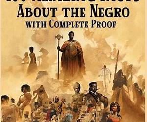 100 Amazing Facts About the Negro