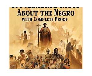 100 Amazing Facts About the Negro 100 Amazing Facts About the Negro