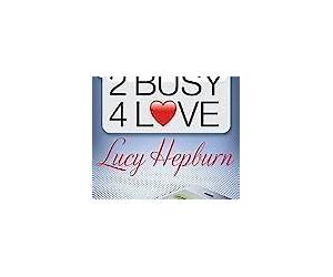 2 Busy 4 Love 2 Busy 4 Love