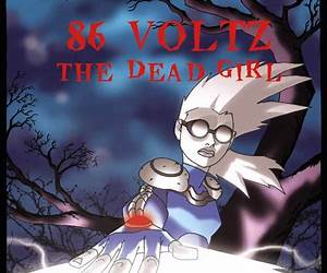 86 Voltz: The Dead Girl 86 Voltz: The Dead Girl