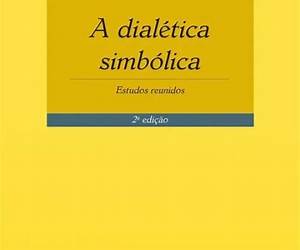 A Dialética Simbólica A Dialética Simbólica