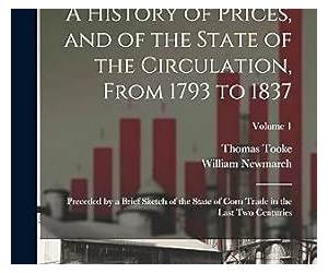 A History of Prices and of the State of Circulation, During the Nine Yaers 1848-1856 Volume 5
