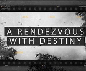 A Rendezvous with Destiny