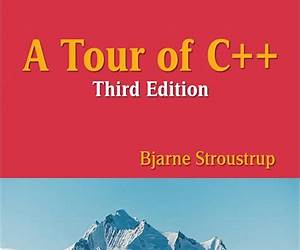 A Tour of C++ A Tour of C++