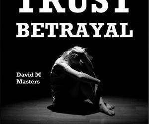 A Trust Betrayed: The Untold Story of Camp Lejeune and the Poisoning of Generations of Marines and Their Families (A Merloyd Lawrence Book)