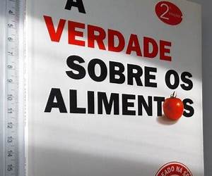 A Verdade sobre os Alimentos