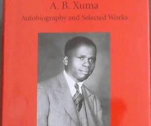 A.B. Xuma: Autobiography and Selected Works A.B. Xuma: Autobiography and Selected Works