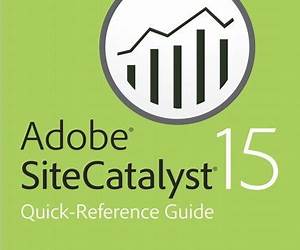 Adobe Analytics Quick-Reference Guide: Market Reports and Analytics (formerly SiteCatalyst) Adobe Analytics Quick-Reference Guide: Market Reports and Analytics (formerly SiteCatalyst)