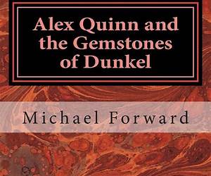 Alex Quinn and the Gemstones of Dunkel