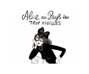 Alice Au Pays Des Trop Vieilles