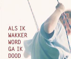 Als ik wakker word ga ik dood