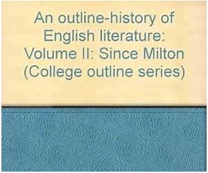 An Outline-History of English Literature Volume 2: Since Milton
