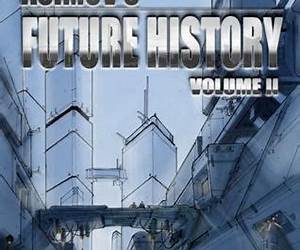 Asimov's Future History Volume 2 Asimov's Future History Volume 2