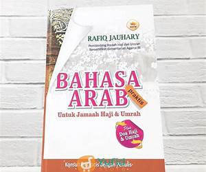 Bahasa Arab Praktis untuk Jamaah Haji dan Umrah