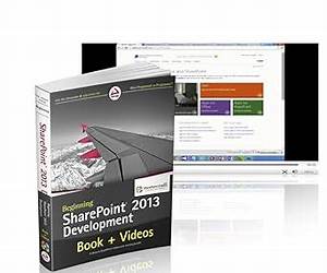 Beginning Sharepoint 2013 Development + Sharepoint-videos.com Beginning Sharepoint 2013 Development + Sharepoint-videos.com