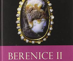 Berenice II and the Golden Age of Ptolemaic Egypt (Women in Antiquity)
