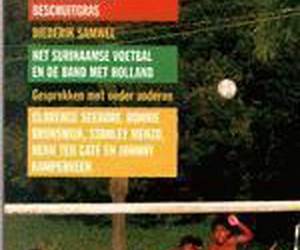 Blootvoeters en BeschuitgrasVoetbal Suriname en Nederland