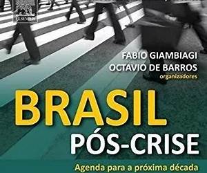 Brasil Pós-Crise: Agenda para a Próxima Década Brasil Pós-Crise: Agenda para a Próxima Década