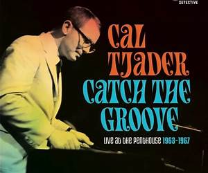 Cal Tjader: The Life and Recordings of the Man Who Revolutionized Latin Jazz Cal Tjader: The Life and Recordings of the Man Who Revolutionized Latin Jazz