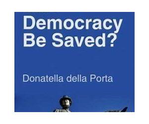 Can Democracy Be Saved?: Participation, Deliberation and Social Movements