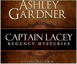 Captain Lacey Regency Mysteries Volume Two (Captain Lacey Regency Mysteries, #4-6)