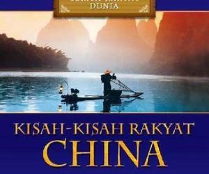 Cerita Rakyat DuniaKisah-Kisah Rakyat China (Cerita Rakyat Dunia) Cerita Rakyat DuniaKisah-Kisah Rakyat China (Cerita Rakyat Dunia)