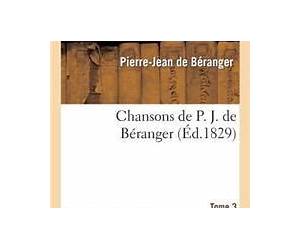 Chansons de P.-J. B Ranger: Anciennes Et Posthumes (French Edition)
