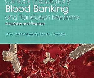Clinical Laboratory Blood Banking and Transfusion Medicine Practices