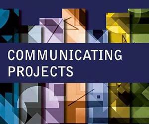 Communicating Projects: An End-to-End Guide to Planning, Implementing and Evaluating Effective Communication