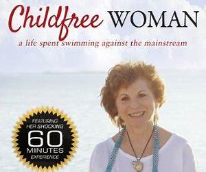 Confessions of a Childfree Woman: A Life Spent Swimming Against the Mainstream