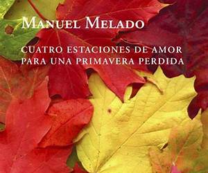 Cuatro estaciones de amor para una primavera perdida Cuatro estaciones de amor para una primavera perdida