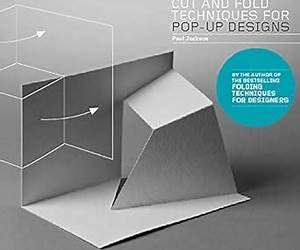Cut and Fold Techniques for Pop-Up Designs