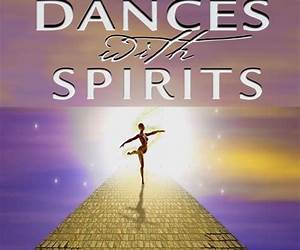 Dances with Spirits
