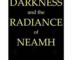Darkness and the Radiance of Neamh (Darkness, #2)