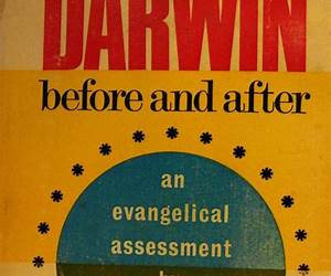 Darwin Before and AfterAn Evangelical Assessment