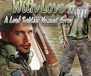 Dear Soldier With Love II: A Lost Soldier Named Grey