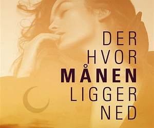 Der hvor månen ligger ned Der hvor månen ligger ned