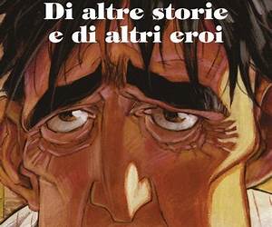 Di altre storie e di altri eroi Di altre storie e di altri eroi