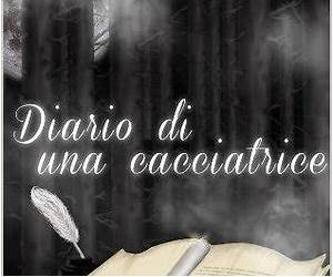Diario di una cacciatrice