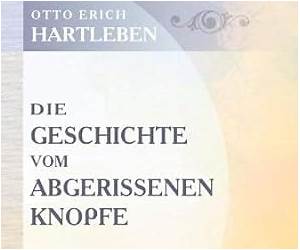 Die Geschichte vom abgerissenen Knopfe (German Edition) Die Geschichte vom abgerissenen Knopfe (German Edition)