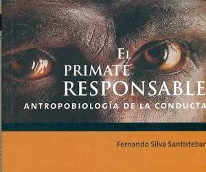El Primate responsable : antropobiología de la conducta