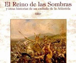 El Reino de las Sombras y otras Historias de un exiliado de la Atlántida