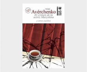 El crimen de la actriz Maryskina y otros cuentos El crimen de la actriz Maryskina y otros cuentos