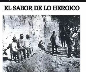 El sabor de lo heroico El sabor de lo heroico