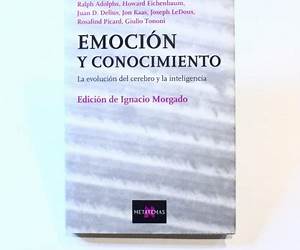 Emoción y conocimiento. La evolución del cerebro y la inteligencia