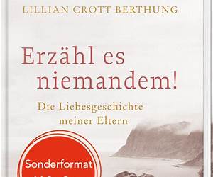 Erzähl es niemandem! Die Liebesgeschichte meiner Eltern