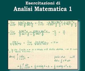 Esercitazioni di analisi matematica 1 Esercitazioni di analisi matematica 1