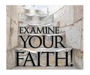 Examine Your Faith! Finding Truth in a World of Lies Examine Your Faith! Finding Truth in a World of Lies