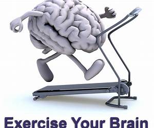 Exercise For The Brain: 70 Neurobic Exercises To Increase Mental Fitness Prevent Memory Loss: How Non Routine Actions And Thoughts Improve Mental Health Exercise For The Brain: 70 Neurobic Exercises To Increase Mental Fitness Prevent Memory Loss: How Non Routine Actions And Thoughts Improve Mental Health