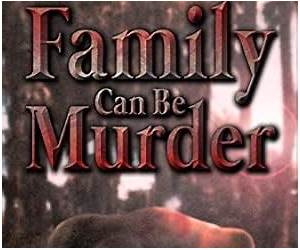 Family Can Be Murder (Dysorganized Crime, #1) Family Can Be Murder (Dysorganized Crime, #1)